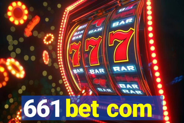 661 bet com